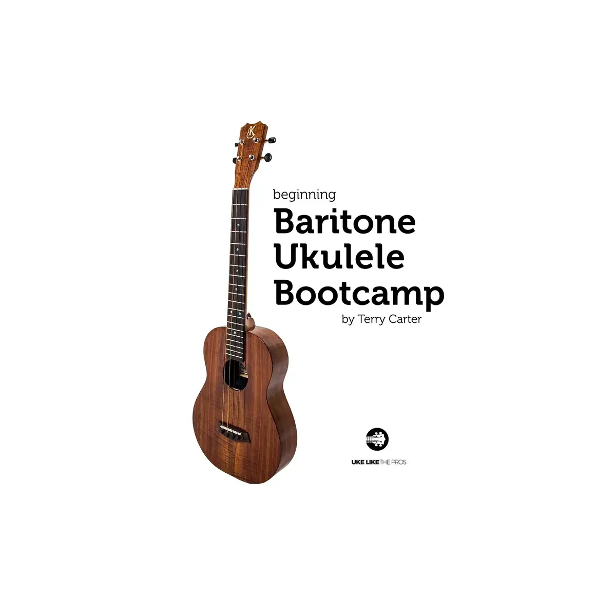 Beginning Baritone Ukulele Bootcamp Book