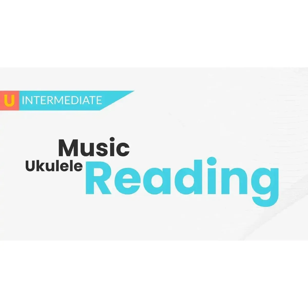 Beginning Music Reading Course - Uke Like The Pros