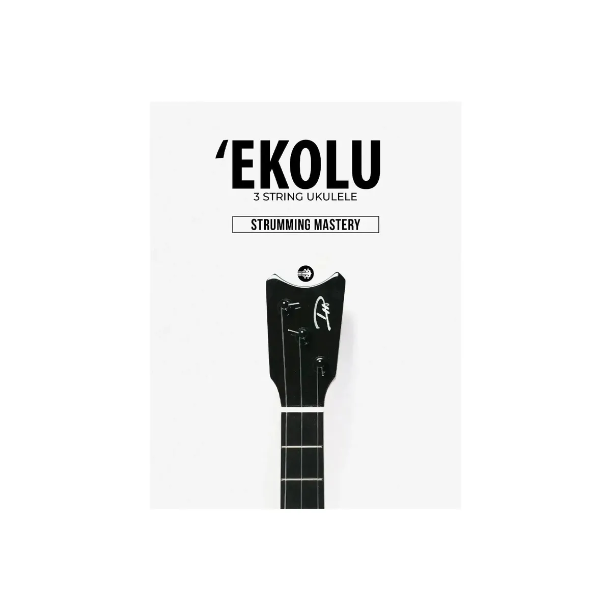 Ekolu 3-String Ukulele Strumming Mastery Book by Terry Carter