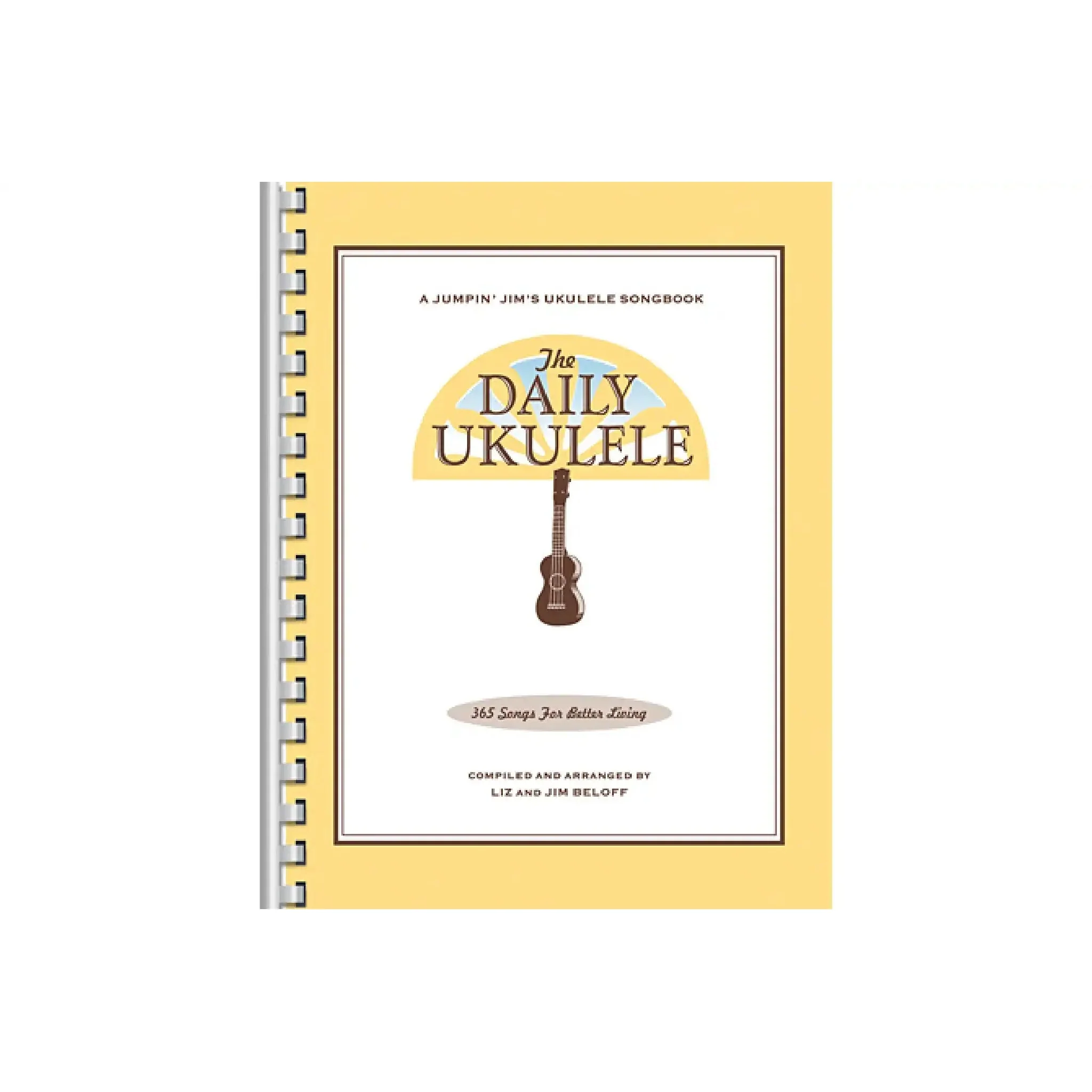 The Daily Ukulele 365 Songs For Better Living - DISCOUNTED