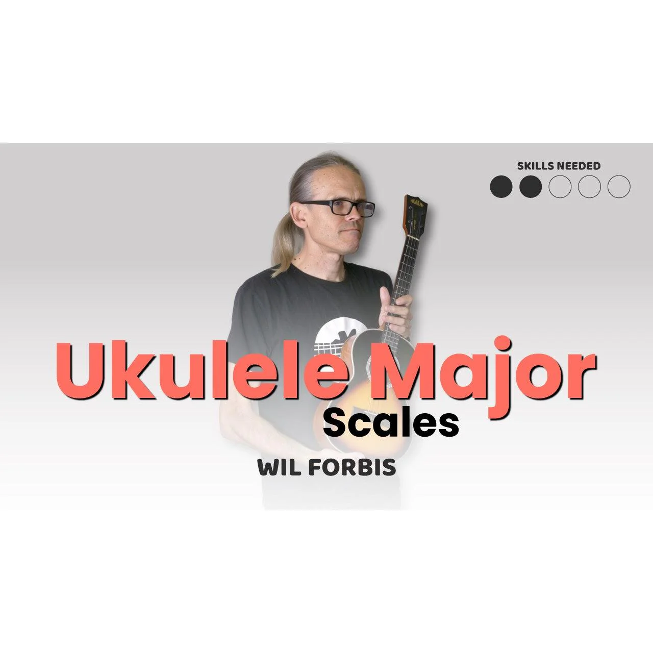 Ukulele Major Scales Mastery Course - Uke Like The Pros